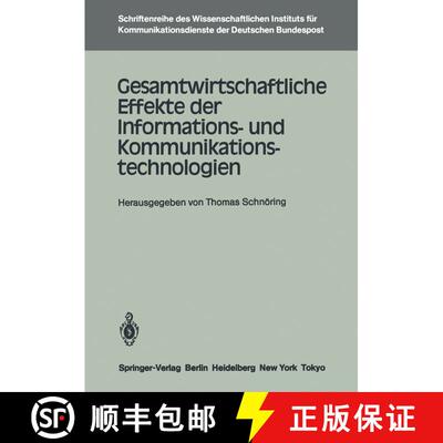 【3-4周达】Gesamtwirtschaftliche Effekte der Informations- und Kommunikationstechnologien [9783540165415]