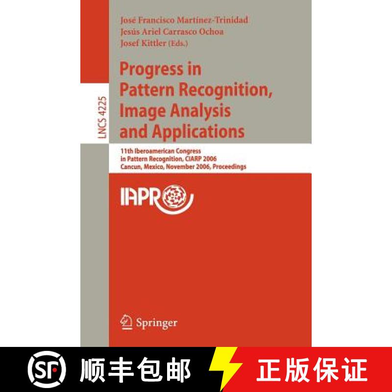 【3-4周达】Progress in Pattern Recognition, Image Analysis and Applications: 11th Iberoamerican Congr... [9783540465560]