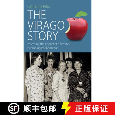 【3-4周达】The Virago Story: Assessing the Impact of a Feminist Publishing Phenomenon [9781785338557]