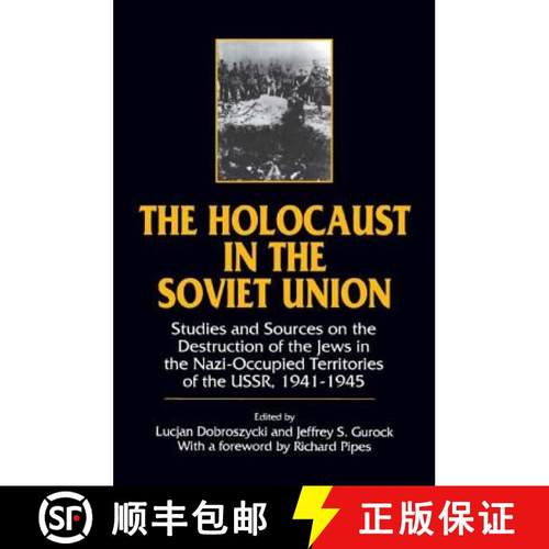【3-4周达】Holocaust in the Soviet Union: Studies and Sources on the Destruction of the Jews in the N... [9781563241741]