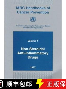 【3-4周达】Non-Steroidal Anti-Inflammatory Drugs : Iarc Handbooks on Cancer Prevention [9789283230014]