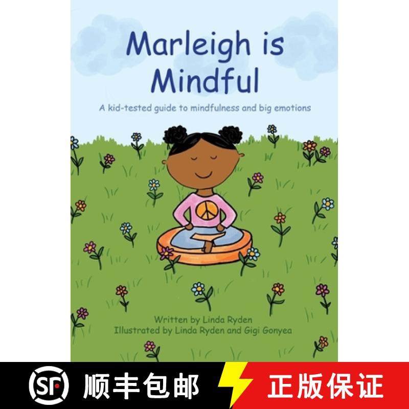 预订 Marleigh is Mindful: A kid-tested guide to mindfulness and big emotions [9781737342304]