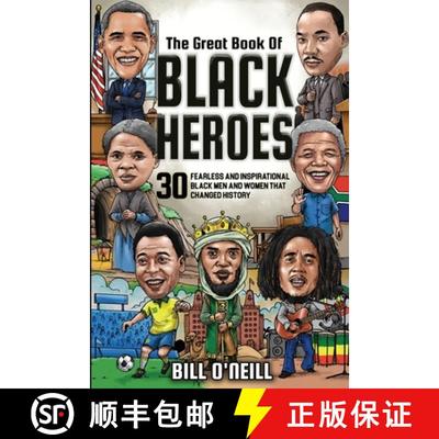 【3-4周达】The Great Book of Black Heroes: 30 Fearless and Inspirational Black Men and Women that Cha... [9781648450723]