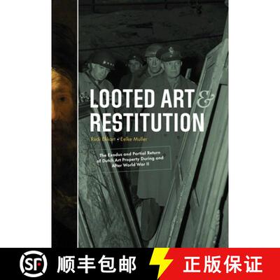 【3-4周达】Looted Art & Restitution : The Exodus and Partial Return of Dutch Art Property During and ... [9789462624986]