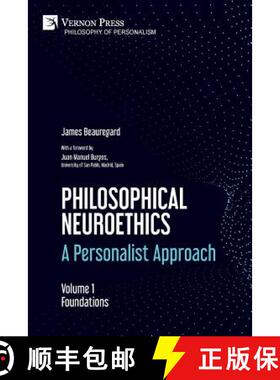 【3-4周达】Philosophical Neuroethics: A Personalist Approach. Volume 1: Foundations [9781622736614]