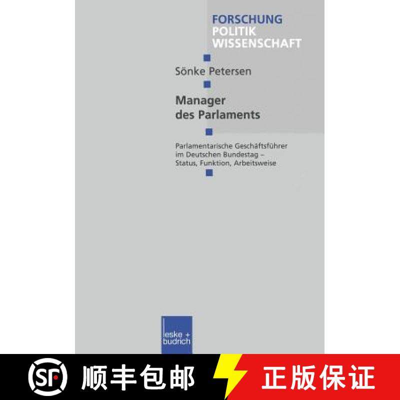 【3-4周达】Manager Des Parlaments: Parlamentarische Geschäftsführer Im Deutschen Bundestag -- Statu... [9783810026224]