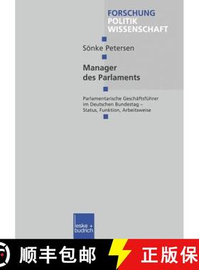 【3-4周达】Manager Des Parlaments: Parlamentarische Geschäftsführer Im Deutschen Bundestag -- Statu... [9783810026224]