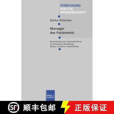 【3-4周达】Manager Des Parlaments: Parlamentarische Geschäftsführer Im Deutschen Bundestag -- Statu... [9783810026224]