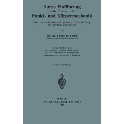 【4周达】Kurze Einführung in die Elemente der Punkt- und Körpermechanik : Eine zusammenfassende vek... [9783642981708]