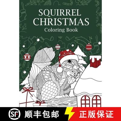 【3-4周达】Squirrel Christmas Coloring Book: Coloring Books for Adult, Merry Christmas Gifts, Squirre... [9781794705135]