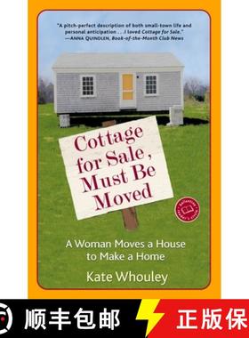 【3-4周达】Cottage for Sale, Must Be Moved: A Woman Moves a House to Make a Home [9780345480187]