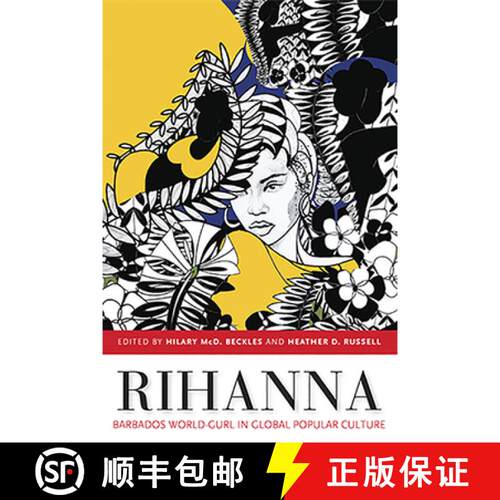 【3-4周达】Rihanna: Barbados World-Gurl in Global Popular Culture [9789766405021]
