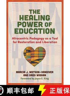 【3-4周达】The Healing Power of Education: Afrocentric Pedagogy as a Tool for Restoration and Liberation [9780807765364]