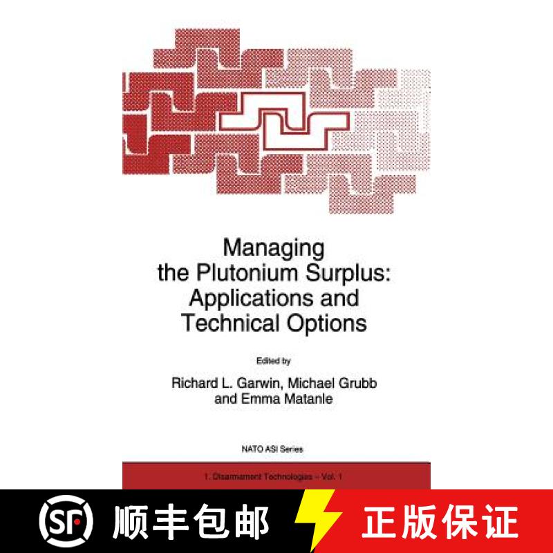 【3-4周达】Managing the Plutonium Surplus: Applications and Technical Options [9780792331247]
