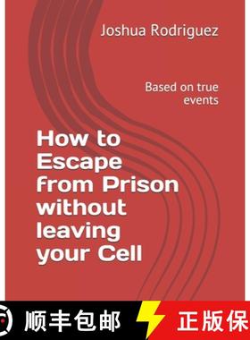 【3-4周达】How to Escape from Prison without leaving your Cell: Based on true events [9781736784327]