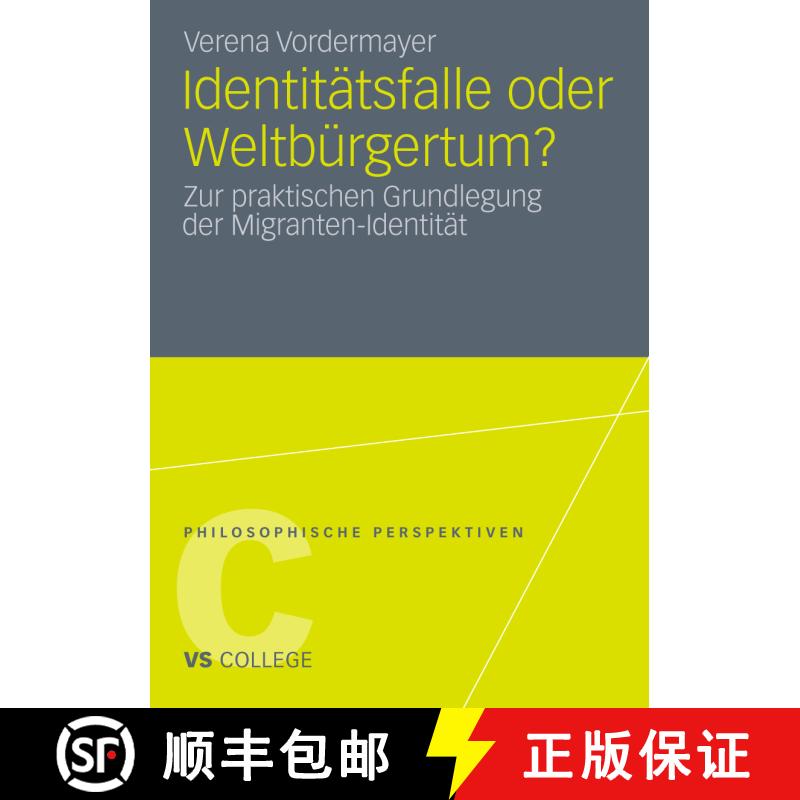 【3-4周达】Identitätsfalle oder Weltbürgertum? : Zur praktischen Grundlegung der Migranten-Identität [9783531187006] - 实物图