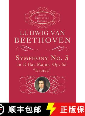 预订 Symphony No. 3 in E-flat Major, Op. 55: Eroica [9780486297965]