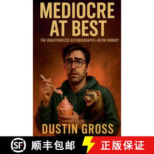 【3-4周达】Mediocre at Best: The Unauthorized Autobiography of Kevin Nobody [9798231458073]