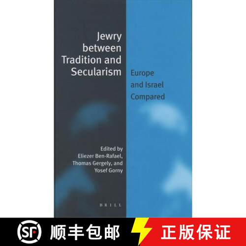 预订 精装 Jewry Between Tradition and Secularism (Paperback): Europe and Israel Compared [9789004151406]