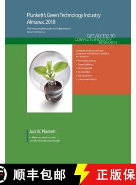 预订 Plunkett's Green Technology Industry Almanac 2018: Green Technology (GreenTech) Industry Market ... [9781628314724]