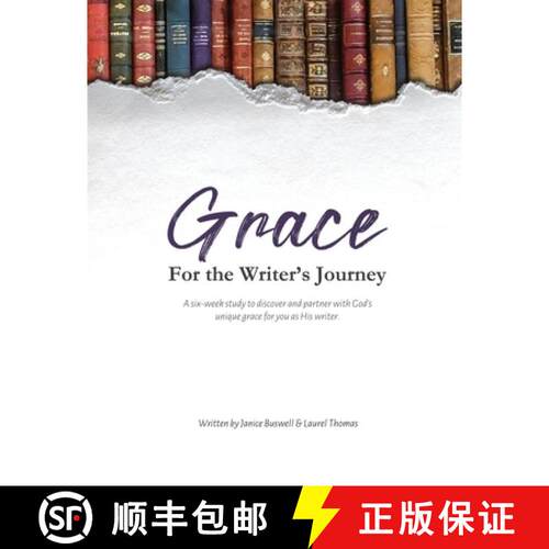 【3-4周达】Grace for the Writer's Journey: A six-week study to discover and partner with God's unique... [9781951830069]