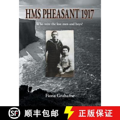 【3-4周达】HMS Pheasant 1917: Who were the lost men and boys? [9781919610542]