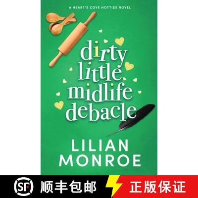【3-4周达】Dirty Little Midlife Debacle: A later-in-life romance [9781922986450]