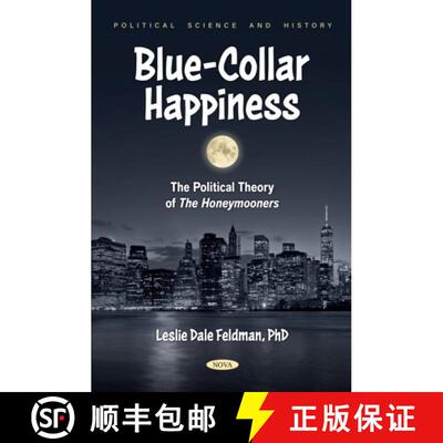 【3-4周达】Blue-Collar Happiness: The Political Theory of The Honeymooners [9798895306321]
