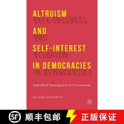 【3-4周达】Altruism and Self-Interest in Democracies: Individual Participation in Government [9781137403186]