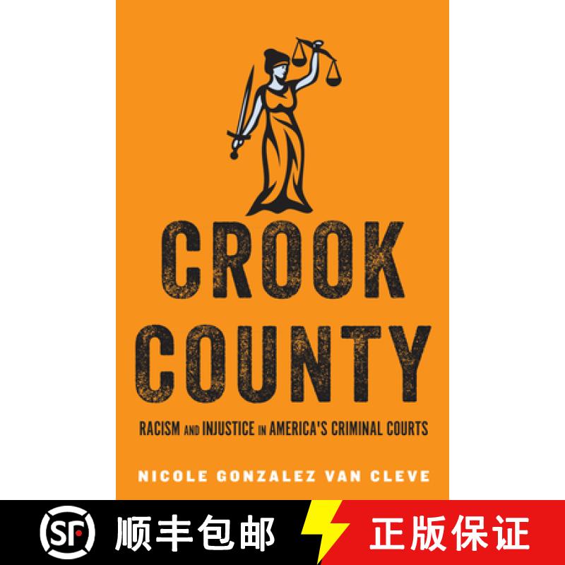 【3-4周达】Crook County: Racism and Injustice in America's Largest Criminal Court [9781503602786]