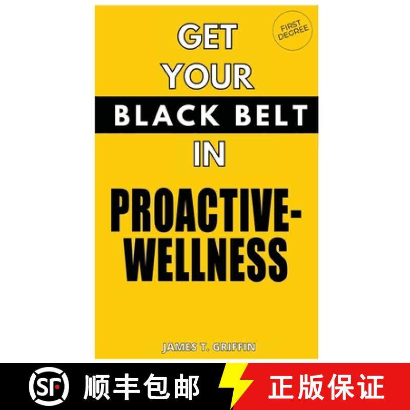 【3-4周达】Get Your Black-Belt in Proactive-Wellness:  First Degree [9781777130206]