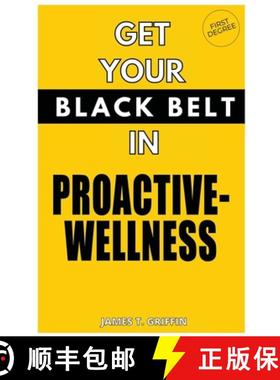 【3-4周达】Get Your Black-Belt in Proactive-Wellness:  First Degree [9781777130206]