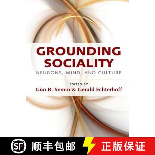 【3-4周达】Grounding Sociality : Neurons, Mind, and Culture [9781138992078]