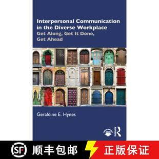 预订 Interpersonal Communication in the Diverse Workplace: Get Along, Get It Done, Get Ahead [9781032370736]