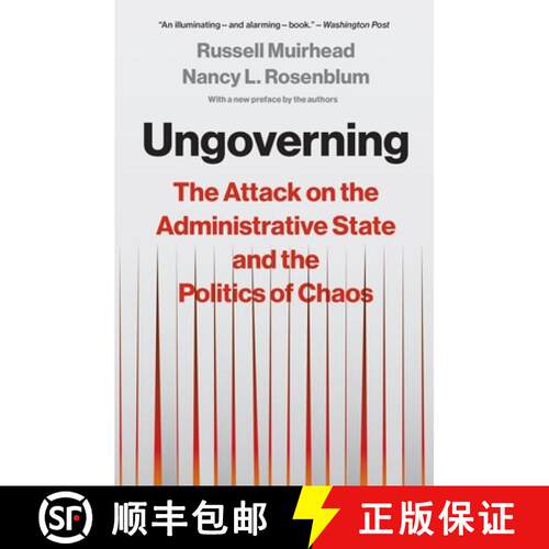 【3-4周达】Ungoverning – The Attack on the Administrative State and the Politics of Chaos [9780691250533]