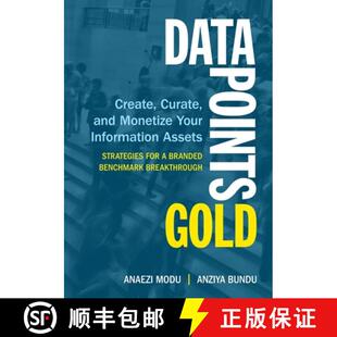 【3-4周达】Data Points Gold: Create, Curate, and Monetize Your Information Assets [9780999082379]