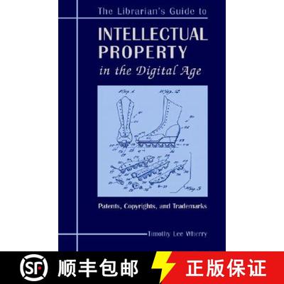 【3-4周达】The Librarian's Guide to Intellectual Property in the Digital Age: Copyrights, Patents, an... [9780838908259]