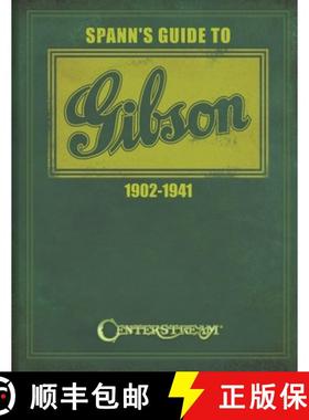 【3-4周达】Spann's Guide to Gibson 1902-1941 [9781574242676]