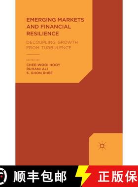 【3-4周达】Emerging Markets and Financial Resilience : Decoupling Growth from Turbulence [9781349443192]