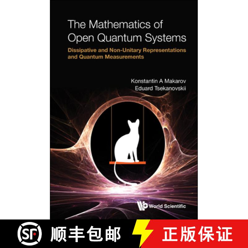 【3-4周达】Mathematics of Open Quantum Systems, The: Dissipative and Non-Unitary Representations and ... [9789811241222]