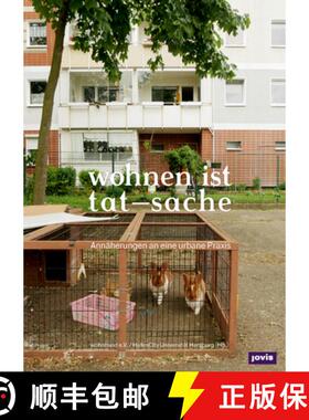 预订 Wohnen Ist Tat-Sache: Annäherungen an Eine Urbane Praxis [9783868594072]