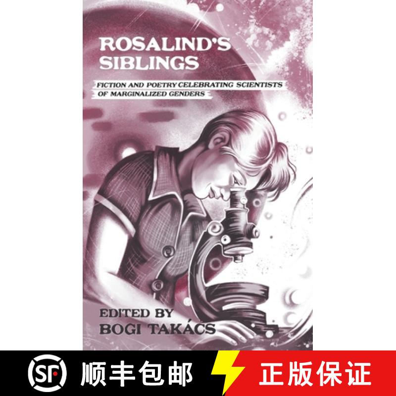 【3-4周达】Rosalind's Siblings: Fiction and Poetry Celebrating Scientists of Marginalized Genders [9781961654020]