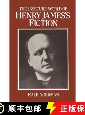 【3-4周达】The Insecure World of Henry James's Fiction : Intensity and Ambiguity [9781349168262]