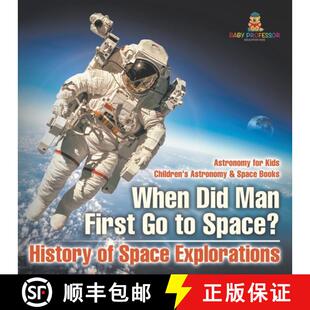 【3-4周达】When Did Man First Go to Space? History of Space Explorations - Astronomy for Kids | Child... [9798869433473]