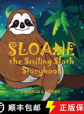 预订 Sloane the Smiling Sloth Storybook [9781958487921]