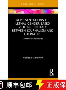 【3-4周达】Representations of Lethal Gender-Based Violence in Italy Between Journalism and Literature... [9780367636999]
