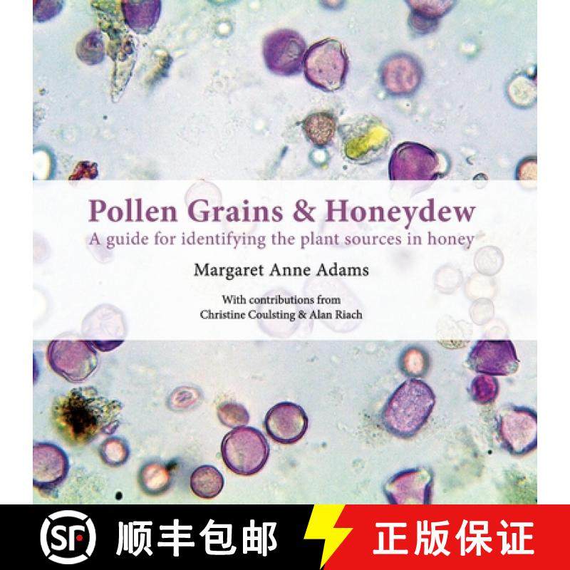 【3-4周达】Pollen Grains & Honeydew : A guide for identifying the plant sources in honey [9781914934230]