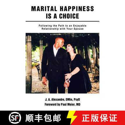 【3-4周达】Marital Happiness Is a Choice: Following the Path to an Enjoyable Relationship with Your S... [9781490887869]