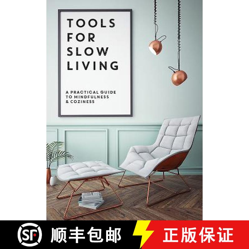 【3-4周达】Tools for Slow Living: A Practical Guide to Mindfullness & Coziness [9781908233011]