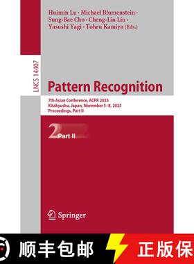【3-4周达】Pattern Recognition : 7th Asian Conference, ACPR 2023, Kitakyushu, Japan, November 5-8, 20... [9783031476365]